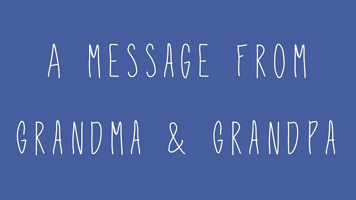 A Message from Grandma & Grandpa: We've Seen This ...