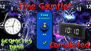 Geometry Dash: The Lost Gauntlets - Time Gauntlet Complete!