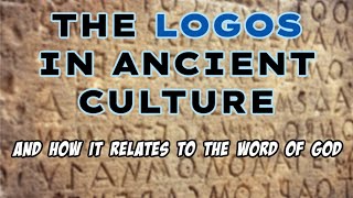 The Logos in Ancient Culture