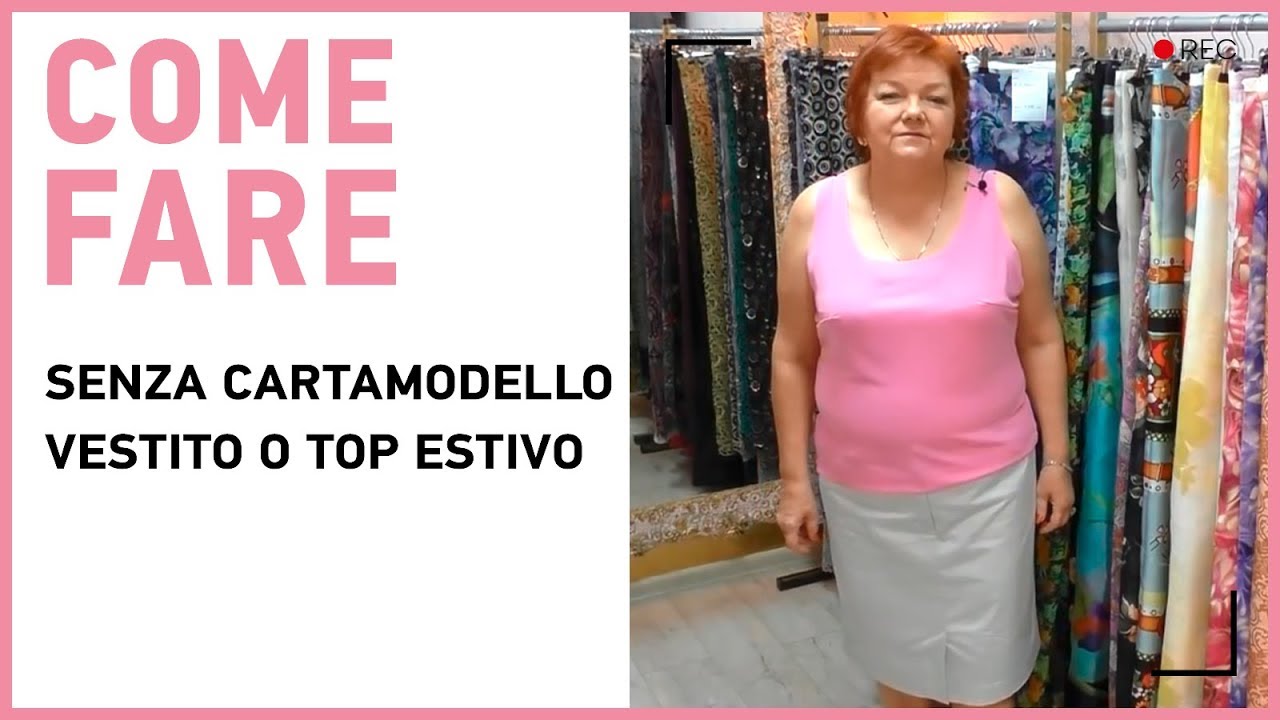 Come Cucire Vestito Estivo O Top Senza Cartamodello Fai Da Te Cartamodello Semplice Vestito O Top Youtube