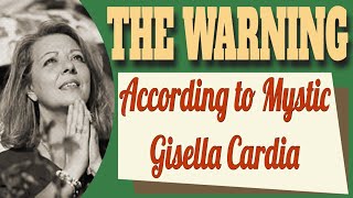 The Warning According to Mystic Gisella Cardia The Warning According to Mystic Gisella Cardia