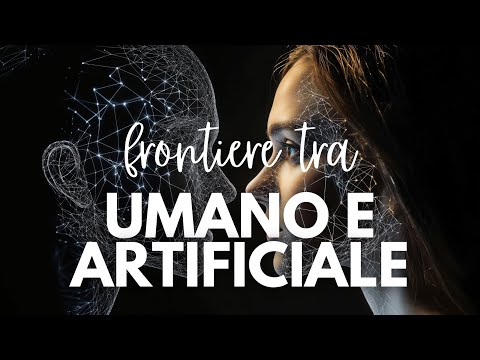Frontiere tra umano e ... artificiale