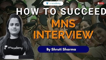 How to ace MNS interview in 1st attempt | Shruti Sharma | MNS 2021 | Unacademy MNS