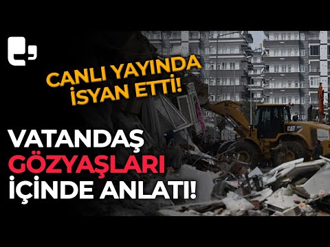 Yakınlarını kaybeden depremzede vatandaş canlı yayında isyan etti: Memleket gitti, ölüme terk edildi