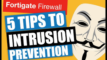 5 tips to Intrusion Prevention - fortigate 2019