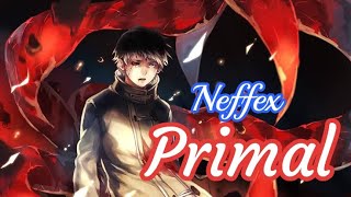 Video thumbnail of "NEFFEX - Primal – Nightcore"