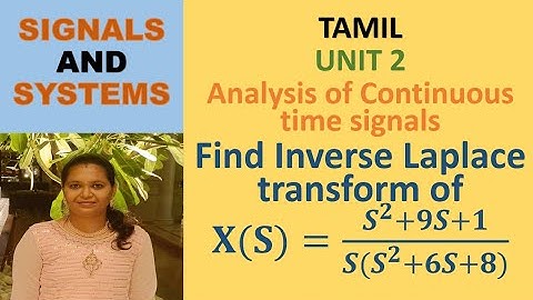 Find Inverse Laplace Transform of X(S)=(S^2+9S+1)/(S(S^2+6S+8)) in Tamil |Unit 2 Signals and Systems