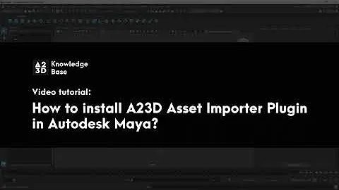 How to install A23D Asset Importer Plugin in Autodesk Maya | A23D - The largest 3D asset library