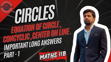 Maths IIB | Circles - Gun Shot Long Answers 🎯| Equation of Circle| Ft. Feroz Khan Sir | FK Tutorials