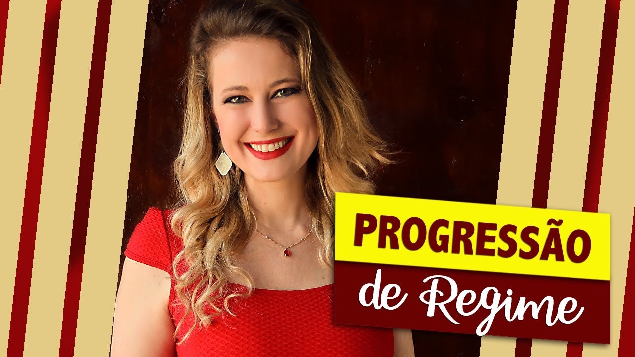 PROGRESSÃO de REGIME – Como ela acontece?