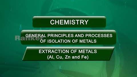 Extraction of Metals | General Principles and Processes of Isolation of Metals | NEET | JEE MAIN |