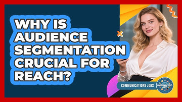 Why Is Audience Segmentation Crucial For Reach?