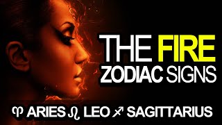 7 Secrets of the FIRE Zodiac Signs (Aries, Leo, Sagittarius)