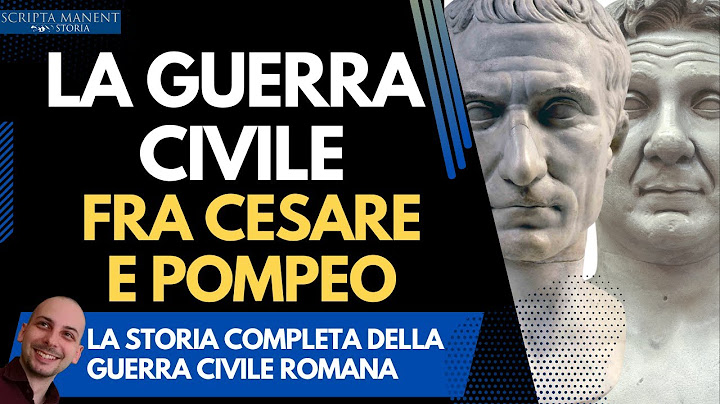 La guerra civile fra Cesare e Pompeo: scontro fra titani
