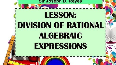GRADE 8 MATH | DIVISION OF RATIONAL ALGEBRAIC EXPRESSIONS | TAGALOG