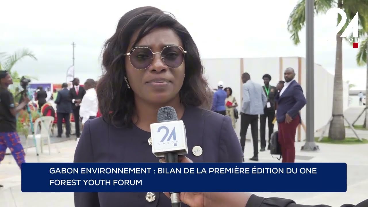 GABON ENVIRONNEMENT : BILAN DE LA PREMIÈRE ÉDITION DU ONE FOREST YOUTH FORUM