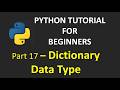 Part 17 - Dictionary Data Type | Python Tutorial for Beginners #pythondatatypes  #pythondictionary