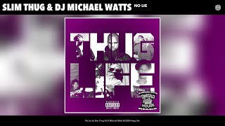 Смотреть клип Slim Thug & Dj Michael Watts - No Lie (Chopped & Screwed) (Audio)