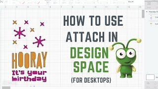 how to use attach in cricut design space [it's like a paperclip!]