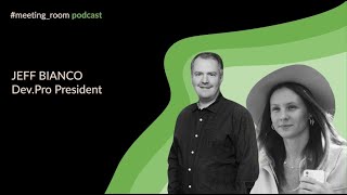 #8 Jeff Bianco, President and Founder of Dev.Pro, about leadership, his mindset and experience. pt.1