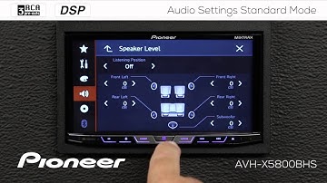 How To - AVH-X5800BHS - Audio Settings Standard Mode