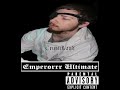 Emperorrr ultimate  crushland audio