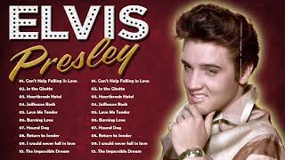 Elvis Presley Greatest Hits Playlist Full Album  The Best Of Elvis Presley