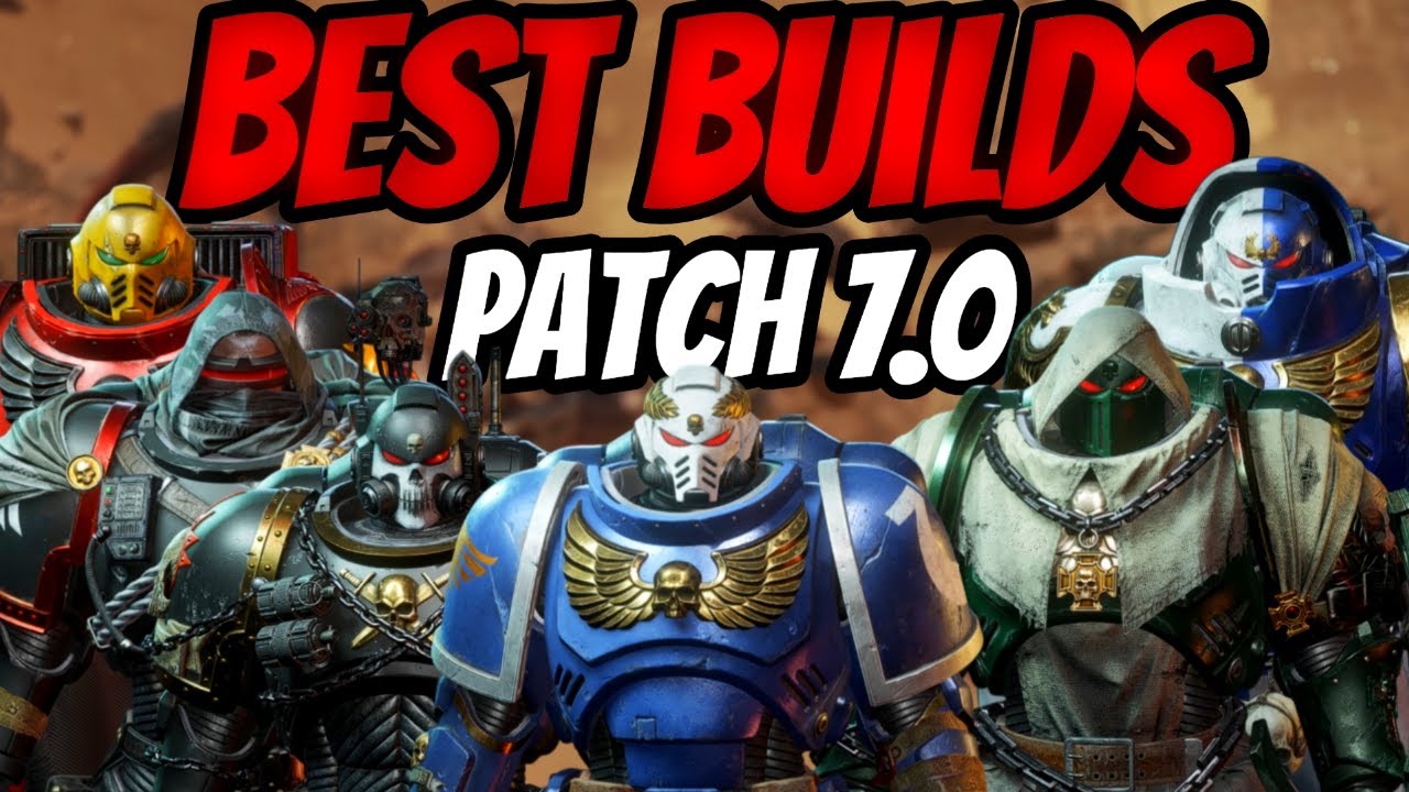 Heres The Best Builds After Patch 7.0 l Space Marine 2