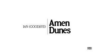 Amen Dunes - Ian (Goodbye) [Official Audio] Net Worth
