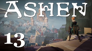 Ashen - Part 13 - Seat of the Matriarch (Part 1)