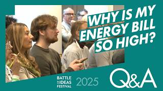 Why is my energy bill so high? Part 2 Q&A Battle of Ideas Festival 2025