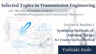 Array Antenna Synthesis Using Fourier Series | Transmission Engineering 6-1