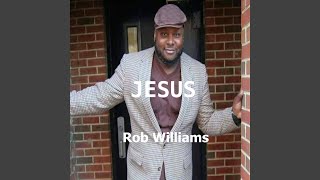 Video thumbnail of "Rob Williams - Jesus"