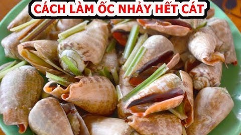 Mẹo làm ốc nhảy hết cát đơn giản