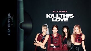 BLACKPINK - 'Kill This Love' Acapella
