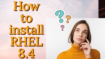 How to install RHEL 8.4 in hyper V