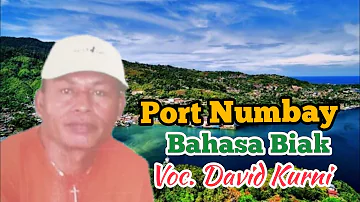 Lagu Bahasa Biak. Port Numbay (Voc. David Kurni)