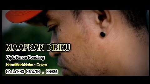 MAAFKAN DIRIKU || Cipt. Pance Pondaag || HendMarkHoka - Cover by request