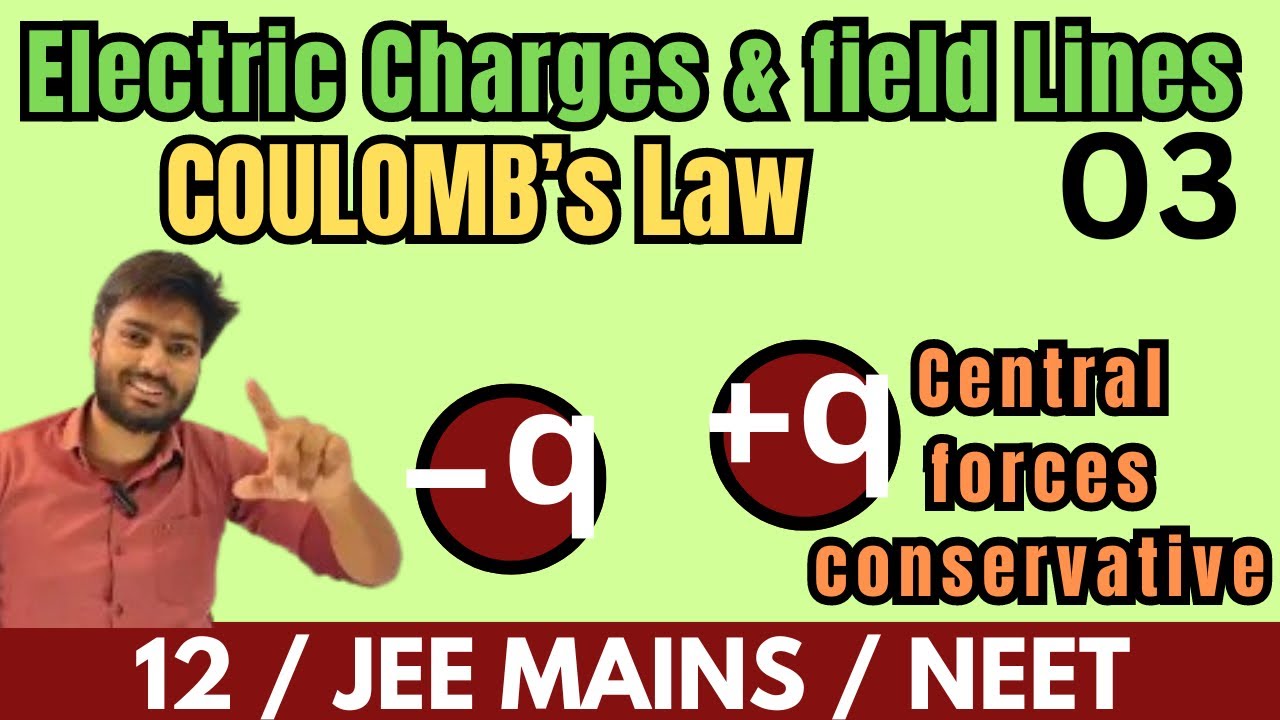 Class 12 Chapter 1 || Electric Charges & Fields 03 || Coulomb’s Law ...