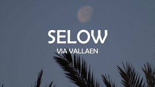 VIA VALLEN - SELOW (lyrics)