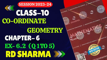 RD Sharma Class 10 Solutions Chapter 6 Co-Ordinate Geometry Exercise 6.2 | Q 1 To 5 |