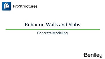 Adding Rebar to Walls and Slabs | ProStructures CONNECT Edition | Concrete Modeling Learning Path