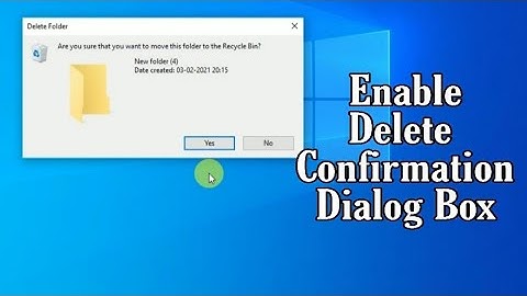 How to enable delete confirmation dialog in windows 10