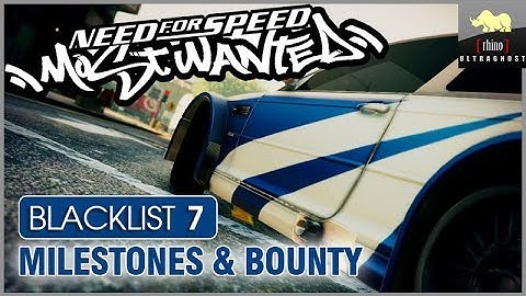 NFS Most Wanted - Blacklist 7 -Milestones & Bounty