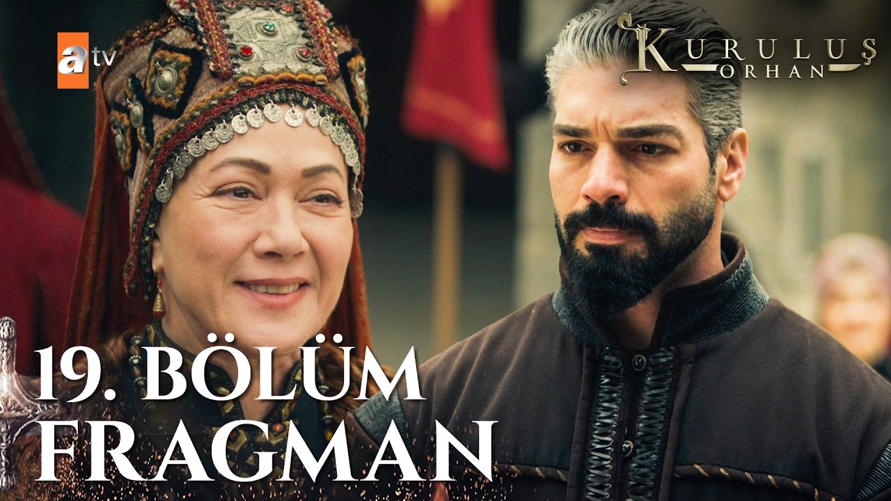 Kuruluş Orhan - Kuruluş Orhan 19. Bölüm Fragman