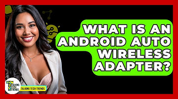 What Is An Android Auto Wireless Adapter? - Talking Tech Trends