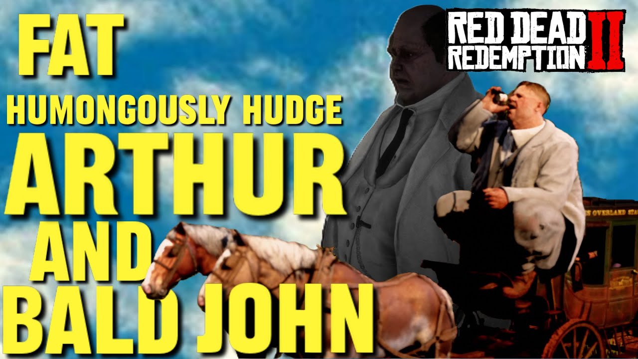 The Adventures Of Enormously Fat Arthur John Red Dead Redemption 2 The Adventures Of Enormously Fat Arthur John Red Dead Redemption 2