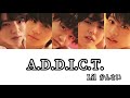 A.D.D.I.C.T./Lil かんさい Kis-My-Ft2 歌割り