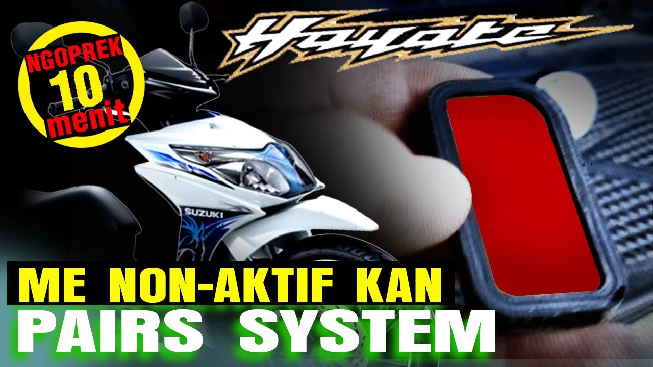 TRIK Me-NONAKTIF-kan PAIR System pada Suzuki Hayate