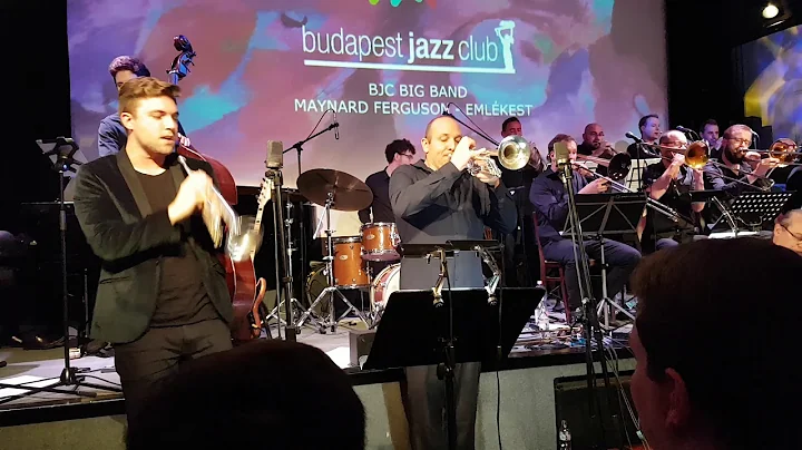 Maynard Ferguson - Louis Dowdeswell, Ryan Quigley - BJC Big Band - Dvid Csizmadia.